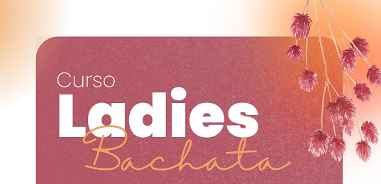 BACHATA LADIES - 4 aulas (Quintas-Feiras) | cod: